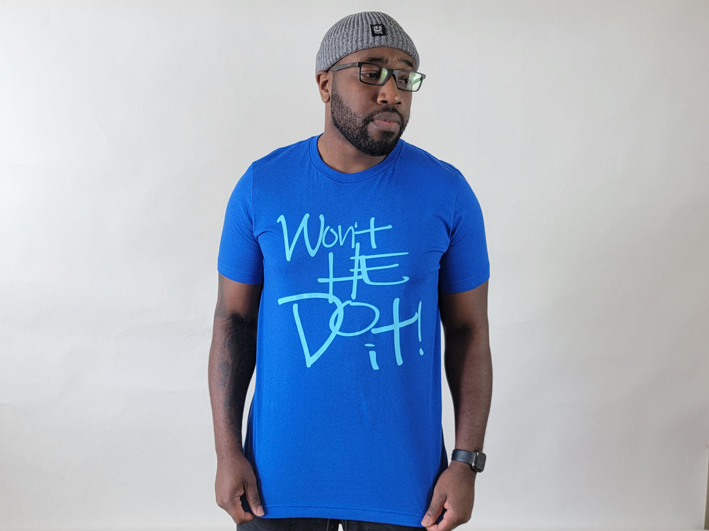 Won't He Do It - T-Shirt (Royal Blue)