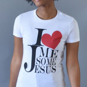 I Luv Me Some Jesus (White) - Tee