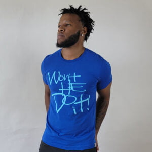 man in blue "won't he do it" tee
